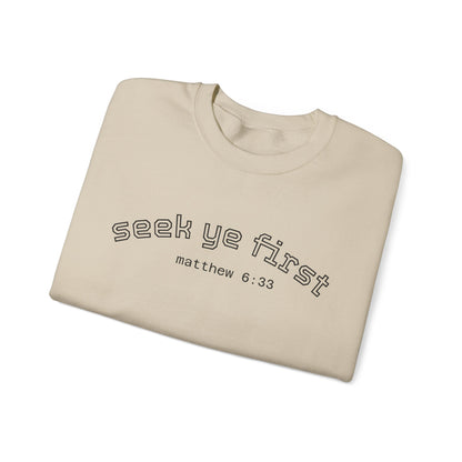 Crewneck Sweatshirt — "Seek Ye First" Matthew 6:33 Christian Inspirational Pullover