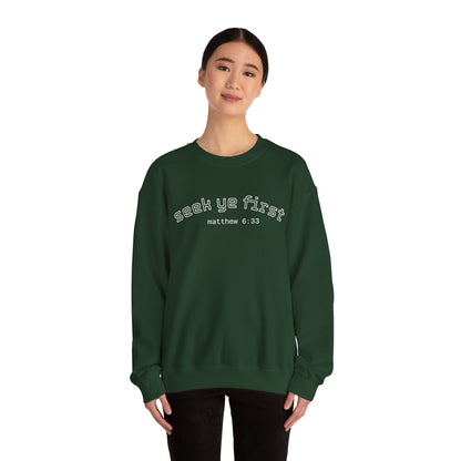 Crewneck Sweatshirt — "Seek Ye First" Matthew 6:33 Christian Inspirational Pullover