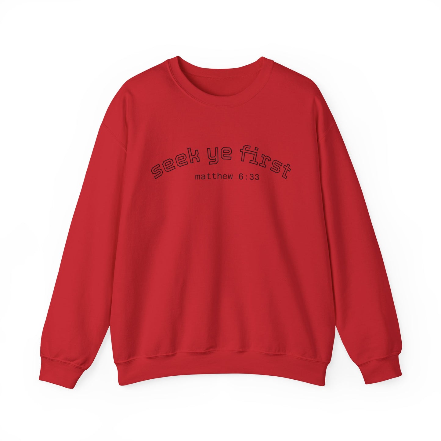 Crewneck Sweatshirt — "Seek Ye First" Matthew 6:33 Christian Inspirational Pullover