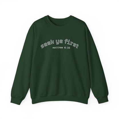 Crewneck Sweatshirt — "Seek Ye First" Matthew 6:33 Christian Inspirational Pullover