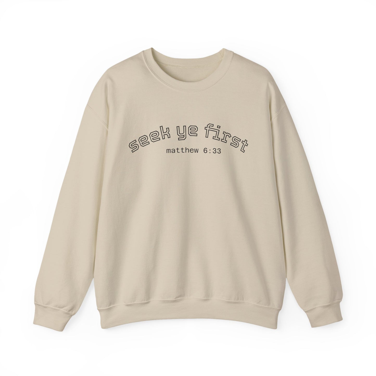 Crewneck Sweatshirt — "Seek Ye First" Matthew 6:33 Christian Inspirational Pullover
