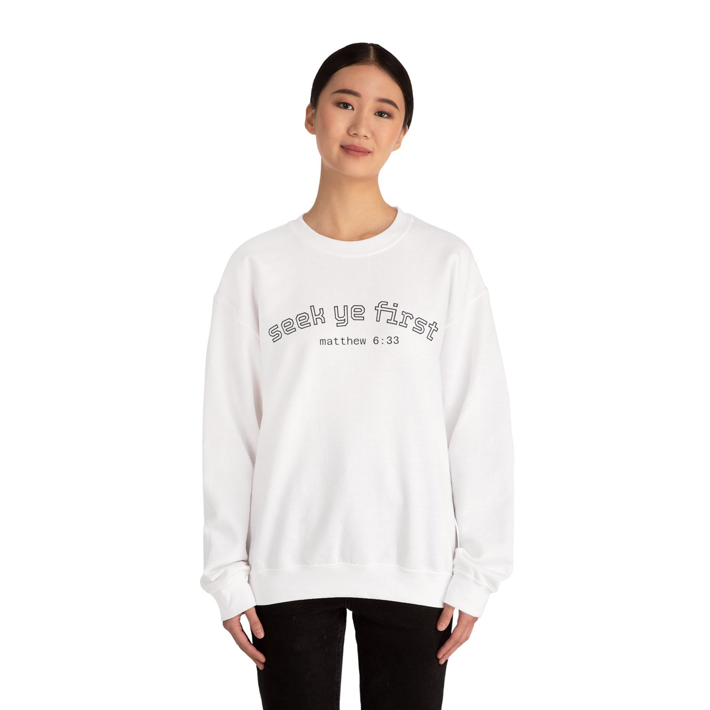 Crewneck Sweatshirt — "Seek Ye First" Matthew 6:33 Christian Inspirational Pullover