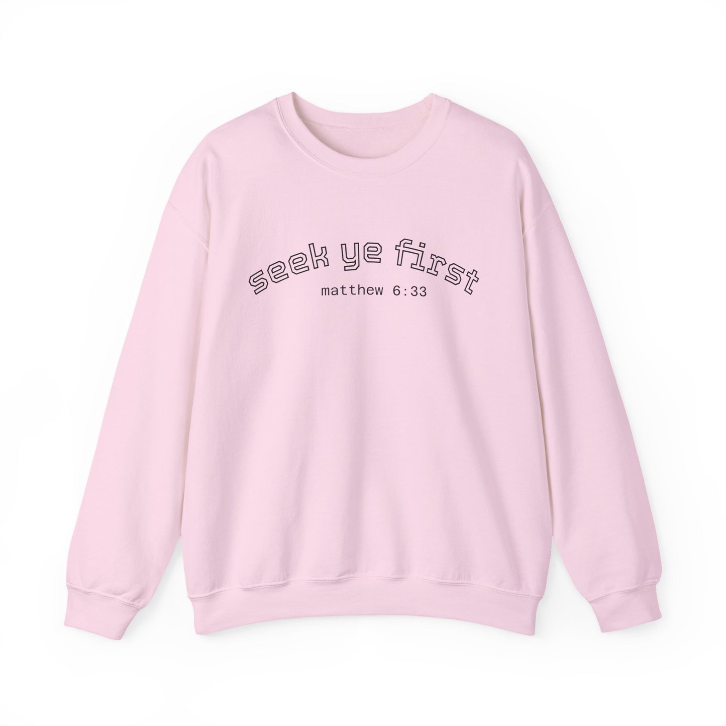 Crewneck Sweatshirt — "Seek Ye First" Matthew 6:33 Christian Inspirational Pullover