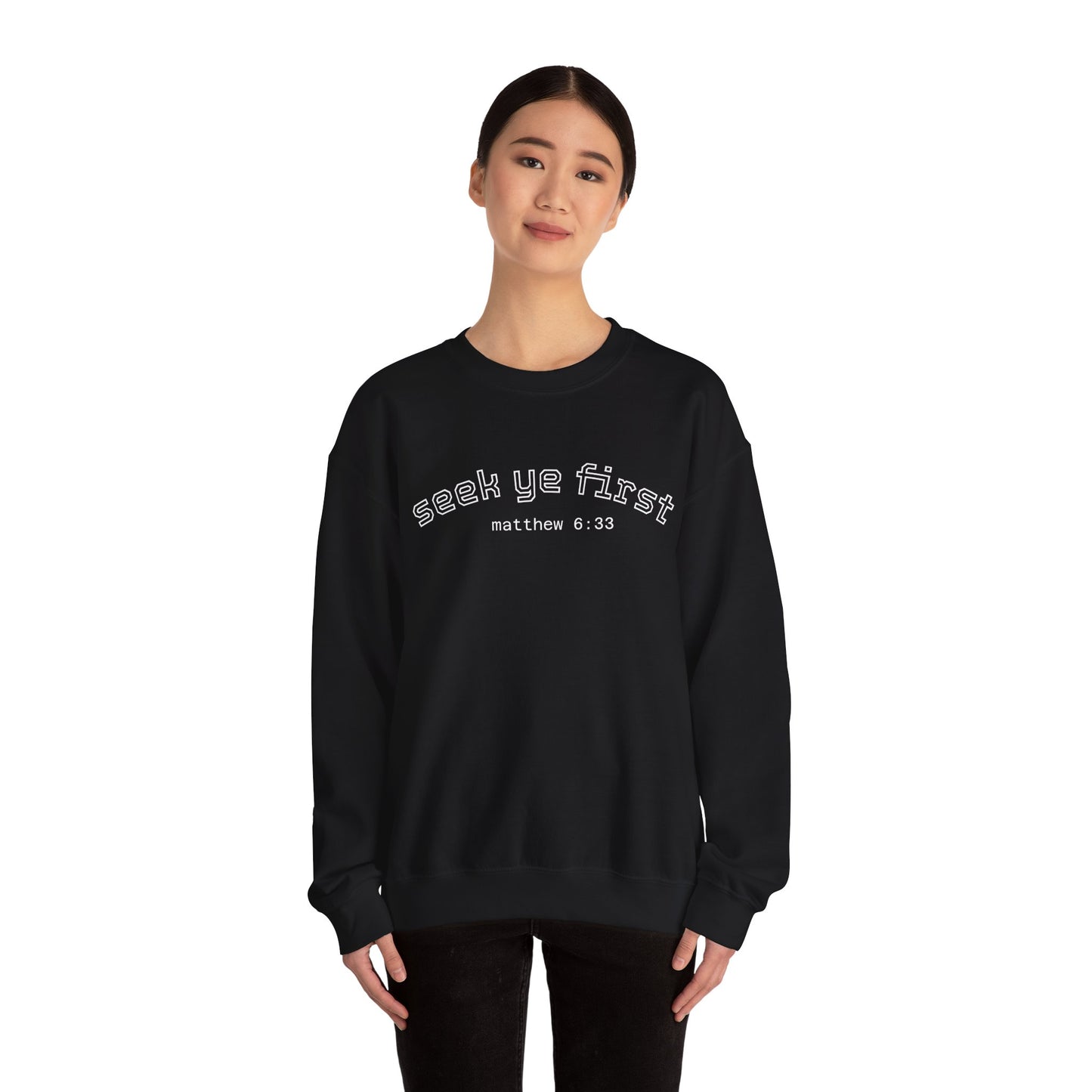 Crewneck Sweatshirt — "Seek Ye First" Matthew 6:33 Christian Inspirational Pullover
