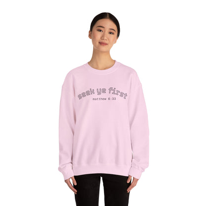 Crewneck Sweatshirt — "Seek Ye First" Matthew 6:33 Christian Inspirational Pullover